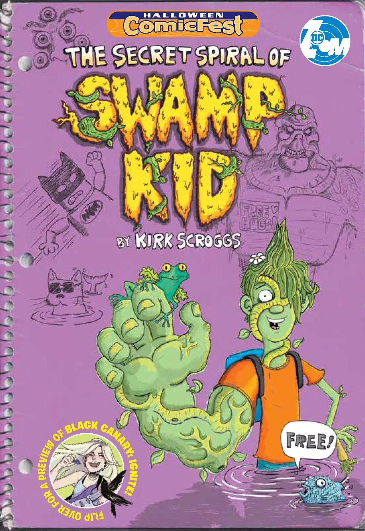 The Secret Spiral of Swamp Kid Black Canary Ignite HCF Special Edition.jpg The Secret Spiral of Swamp Kid Black Canary Ignite HCF Special Edition.jpg