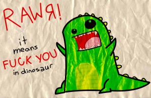 rawr means things in dinosaur.jpg