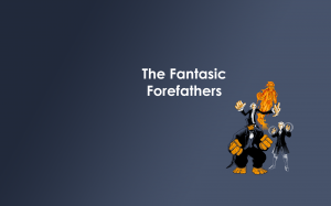 the fantastic fore fathers.png