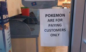 Pokemon are for paying customers only.jpg