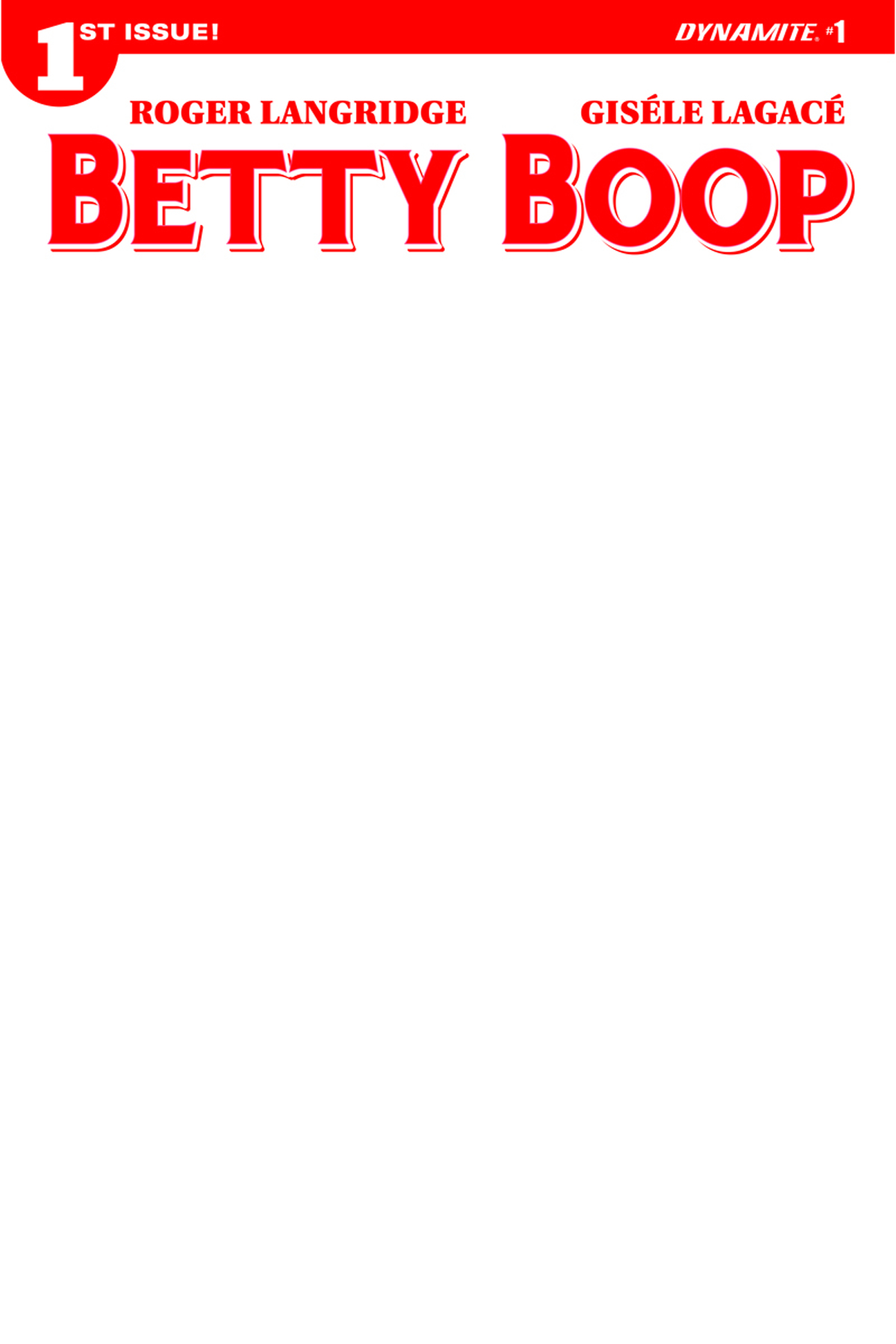 BETTY BOOP #1 CVR G BLANK AUTHENTIX.jpg BETTY BOOP #1 CVR G BLANK AUTHENTIX.jpg
