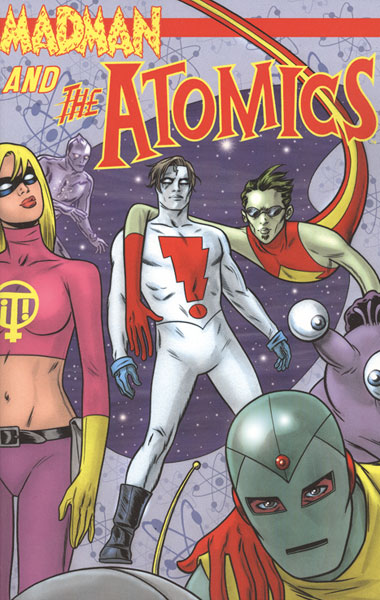 MADMAN AND THE ATOMICS VOL 1.JPG MADMAN AND THE ATOMICS VOL 1.JPG