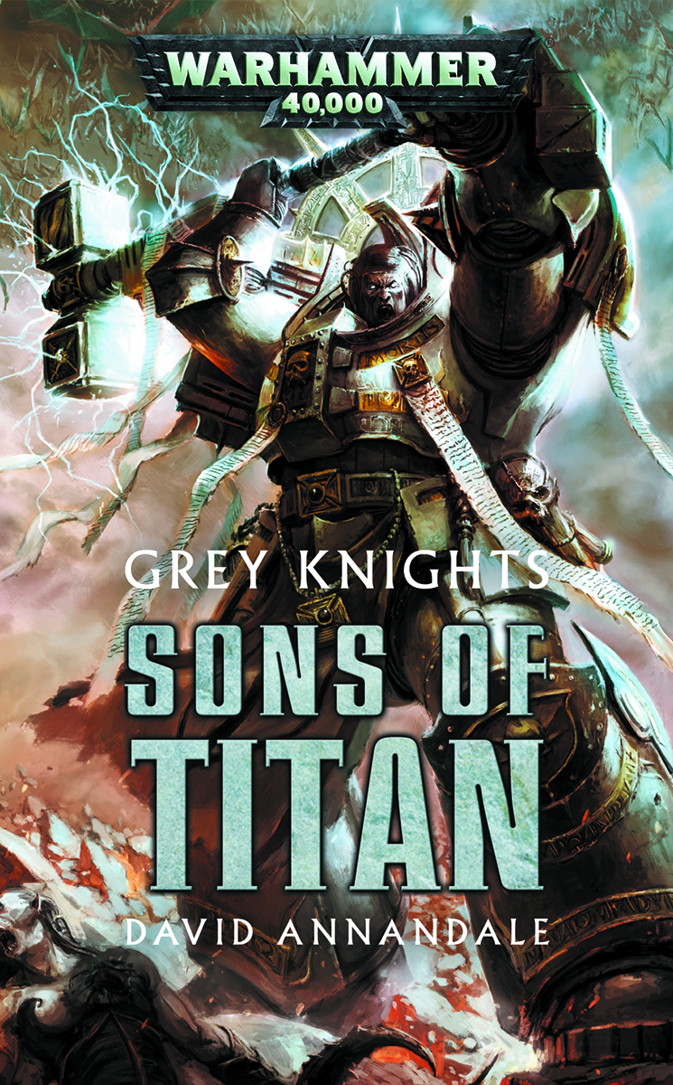 WARHAMMER 40K GREY KNIGHTS SONS OF TITAN SC.jpg WARHAMMER 40K GREY KNIGHTS SONS OF TITAN SC.jpg